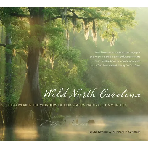 Wild North Carolina: Discovering the Wonders of Our State's Natural Communities